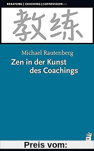 Zen in der Kunst des Coachings